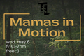 Mamas in Motion - Kickoff Event!