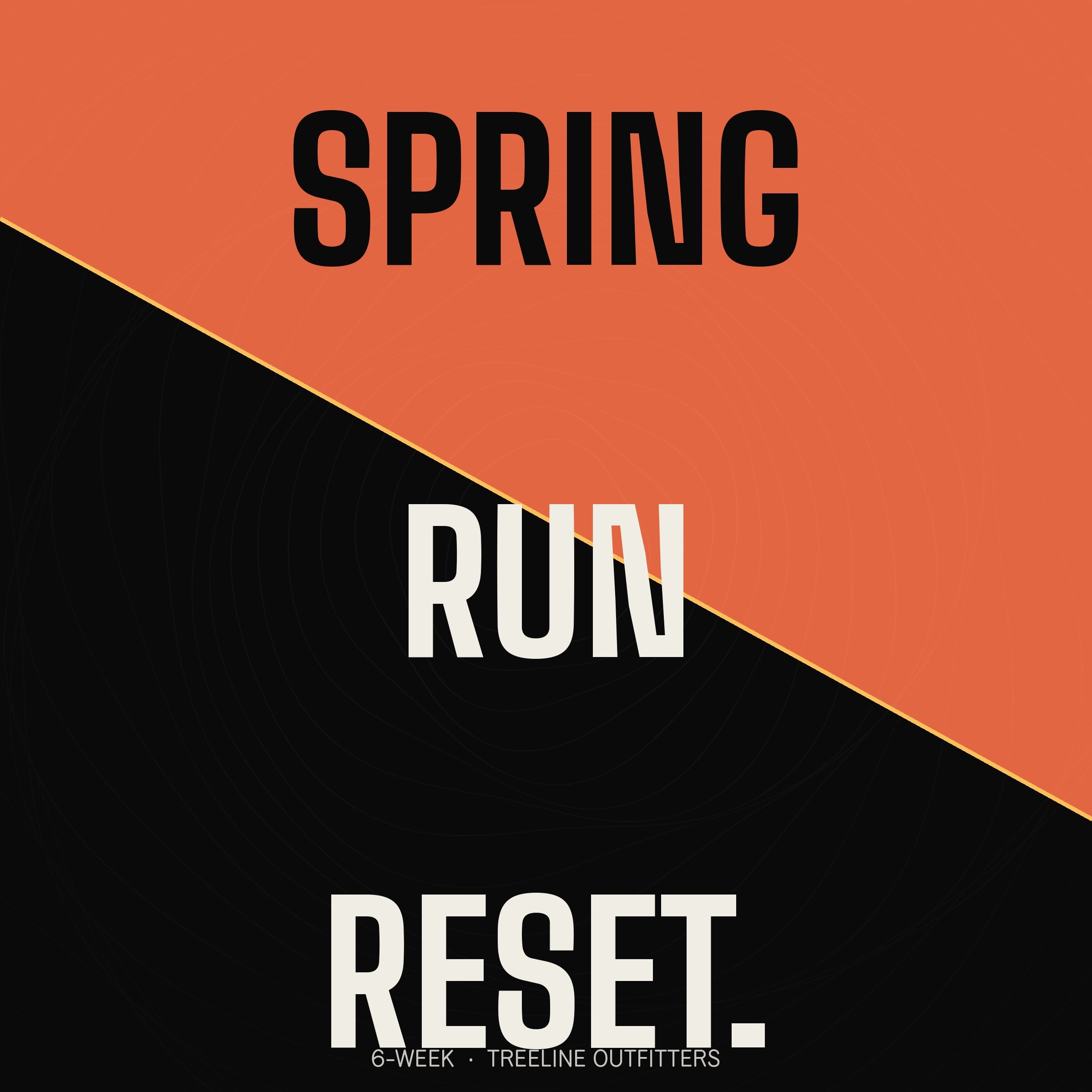 Spring Run Reset – Treeline Outfitters